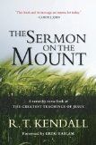 The Sermon on the Mount: A Verse-By-Verse Look At The Greatest Teachings Of Jesus by Kendall, R. T. (2013) Paperback