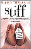 Stiff: The Curious Lives of Human Cadavers by Roach, Mary (2004) Paperback