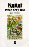 Weep Not, Child (Heinemann African Writers Series) by wa Thiong'o, Ngugi (1988) Paperback