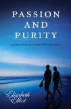 Passion and Purity by Elliot Elisabeth (2011) Paperback