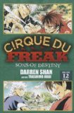 Cirque Du Freak, Volume 12: Sons of Destiny (Cirque Du Freak: The Manga) by Shan, Darren (2012) Paperback
