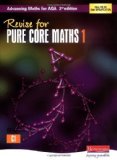 Revise for Pure Core Maths 1 (Advancing Maths for AQA 2nd edition) by Tony Clough (2005) Paperback