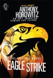 Eagle Strike Graphic Novel (Alex Rider) by Horowitz, Anthony, Johnston, Antony (2012) Paperback