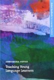 Teaching Young Language Learners by Annamaria Pinter (2006) Paperback