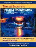 Timeless Secrets of Health and Rejuvenation by Moritz, Andreas (2007) Paperback