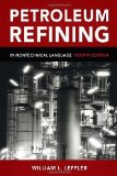 Petroleum Refining in Nontechnical Language by Leffler, William L. (2008) Hardcover