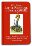 Little Red Book of Sales Answers: 99.5 Real World Answers That Make Sense, Make Sales, and Make Money by Gitomer, Jeffrey (2006) Hardcover