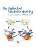 The Big Book of Simulation Modeling: Multimethod Modeling with Anylogic 6 by Borshchev, Andrei (2013) Hardcover