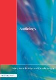 Audiology: An Introduction for Teachers & Other Professionals: An Introduction for Teachers and Other Professionals by Maltby, Maryanne Tate, Maltby, Tate Mar, Tate Maltby, Mary A (2000) Paperback