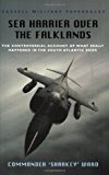 Sea Harrier Over The Falklands: A Maverick at War (CASSELL MILITARY PAPERBACKS) by Ward, Commander Sharkey (2007) Paperback