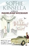 The Wedding Girl by Wickham, Madeleine (2010) Paperback