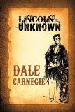 Lincoln the Unknown by Carnegie, Dale (2013) Paperback