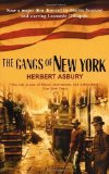 The Gangs Of New York: An Informal History of the Underworld by Asbury, Herbert (2003) Paperback