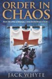 Order In Chaos (Templar Trilogy 3) by Whyte, Jack (2009) Paperback
