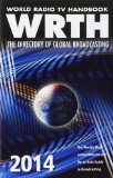 World Radio TV Handbook 2014: The Directory of Global Broadcasting: 68 by Wrth Editors (2013) Paperback