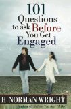 101 Questions to Ask Before You Get Engaged (Wright, H. Norman & Gary J. Oliver) by Wright, H. Norman (2004) Paperback