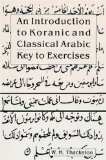 Introduction to Koranic & Classical Arabic: Key to Exercises by Thackston, Wheeler M. (1994) Paperback