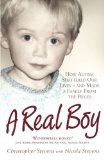 A Real Boy: How Autism Shattered Our Lives - and Made a Family from the Pieces by Stevens, Christopher (2008) Paperback