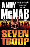 Seven Troop by McNab, Andy (2009) Paperback