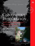Continuous Integration: Improving Software Quality and Reducing Risk (Martin Fowler Signature Books) by Paul M. Duvall, Steve Matyas, Andrew Glover (2007) Paperback