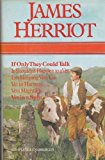 If Only They Could Talk; It Shouldn't Happen To A Vet; Let Sleeping Vets Lie; Vet In Harness; Vets Might Fly; Vet In A Spin (Omnibus) by James Herriot (1990) Hardcover