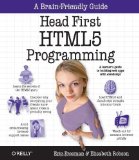 Head First HTML5 Programming: Building Web Apps with JavaScript by Eric Freeman, Elisabeth Robson (2011) Paperback