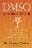 DMSO: Nature's Healer by Walker, Morton (2000) Paperback