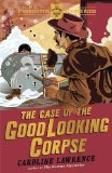 The Case of the Good-Looking Corpse: The P. K. Pinkerton Mysteries 2 by Lawrence, Caroline (2013) Paperback