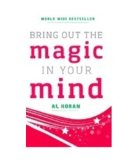 Bring Out the Magic in Your Mind by Al Koran (2011) Paperback