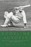 Bodyline Autopsy: The Full Story of the Most Sensational Test Cricket Series - Australia V England 1932-33: The Full Story of the Most Sensational Test Cricket Series - England Vs. Australia 1932-3 by Frith, David (2003) Paperback