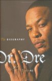 Dr Dre: The Biography by Ronin Ro (2007) Hardcover