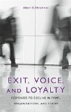 Exit, Voice and Loyalty: Responses to Decline in Firms, Organizations and States by Hirschman (1990) Paperback