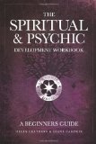 The Spiritual & Psychic Development Workbook - A Beginners Guide by Leathers, Helen, Campkin, Diane (2009) Paperback