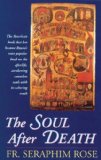 The Soul After Death by Rose, Seraphim (1998) Paperback