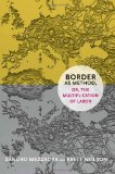 Border as Method, or, the Multiplication of Labor (Social Text Book) by Mezzadra, Sandro, Neilson, Brett (2013) Paperback