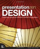 Presentation Zen Design: Simple Design Principles and Techniques to Enhance Your Presentations (Voices That Matter) by Reynolds, Garr (2009) Paperback
