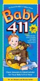 Baby 411: Clear Answers & Smart Advice for Your Baby's First Year by Brown, Ari, Fields, Denise (2013) Paperback