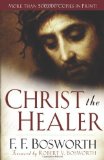 Christ the Healer by Bosworth, F. F. (2008) Paperback