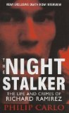 The Night Stalker: The Life and Crimes of Richard Ramirez by Carlo, Philip (2013) Mass Market Paperback