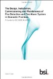 The Design, Installation, Commissioning and Maintenance of Fire Detection and Fire Alarm Systems in Domestic Premises. A Guide to BS 5839-6:2013 by Colin S. Todd (2013) Paperback