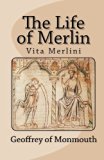 The Life of Merlin, Vita Merlini by Geoffrey of Monmouth (2011) Paperback