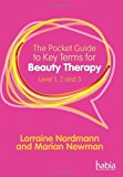 The Pocket Guide to Key Terms for Beauty Therapy Level 1, 2 and 3 by Lorraine Nordmann, Marian Newman (2011) Paperback