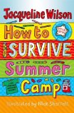 How to Survive Summer Camp by Wilson, Jacqueline (2011) Paperback