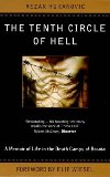 The Tenth Circle Of Hell: A Memoir of Life in the Death Camps of Bosnia by Hukanovic, Rezak (1998) Paperback
