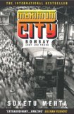 Maximum City: Bombay Lost and Found by Mehta, Suketu (2005) Paperback