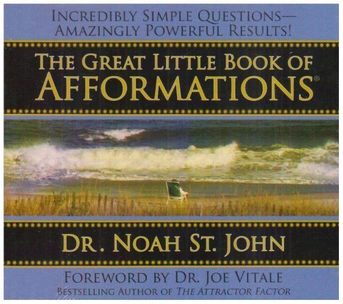 The Great Little Book of Afformations: Incredibly Simple Questions - Amazingly Powerful Results! by St John, Noah (2008) Audio CD