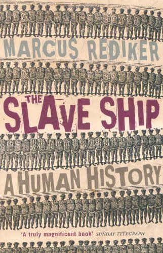 The Slave Ship: A Human History by Rediker, Marcus (2008) Paperback