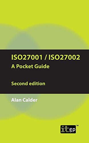 ISO27001/ISO27002 A Pocket Guide: 2013