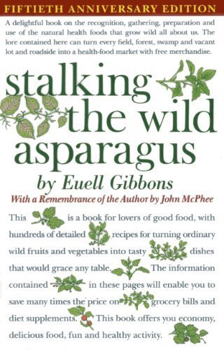 Stalking the Wild Asparagus by Gibbons, Euell (1962) Paperback
