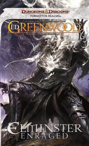 Elminster Enraged: The Sage of Shadowdale, Book III (Forgotten Realms Novel: Sage of Shadowdale) by Ed Greenwood (2013) Mass Market Paperback